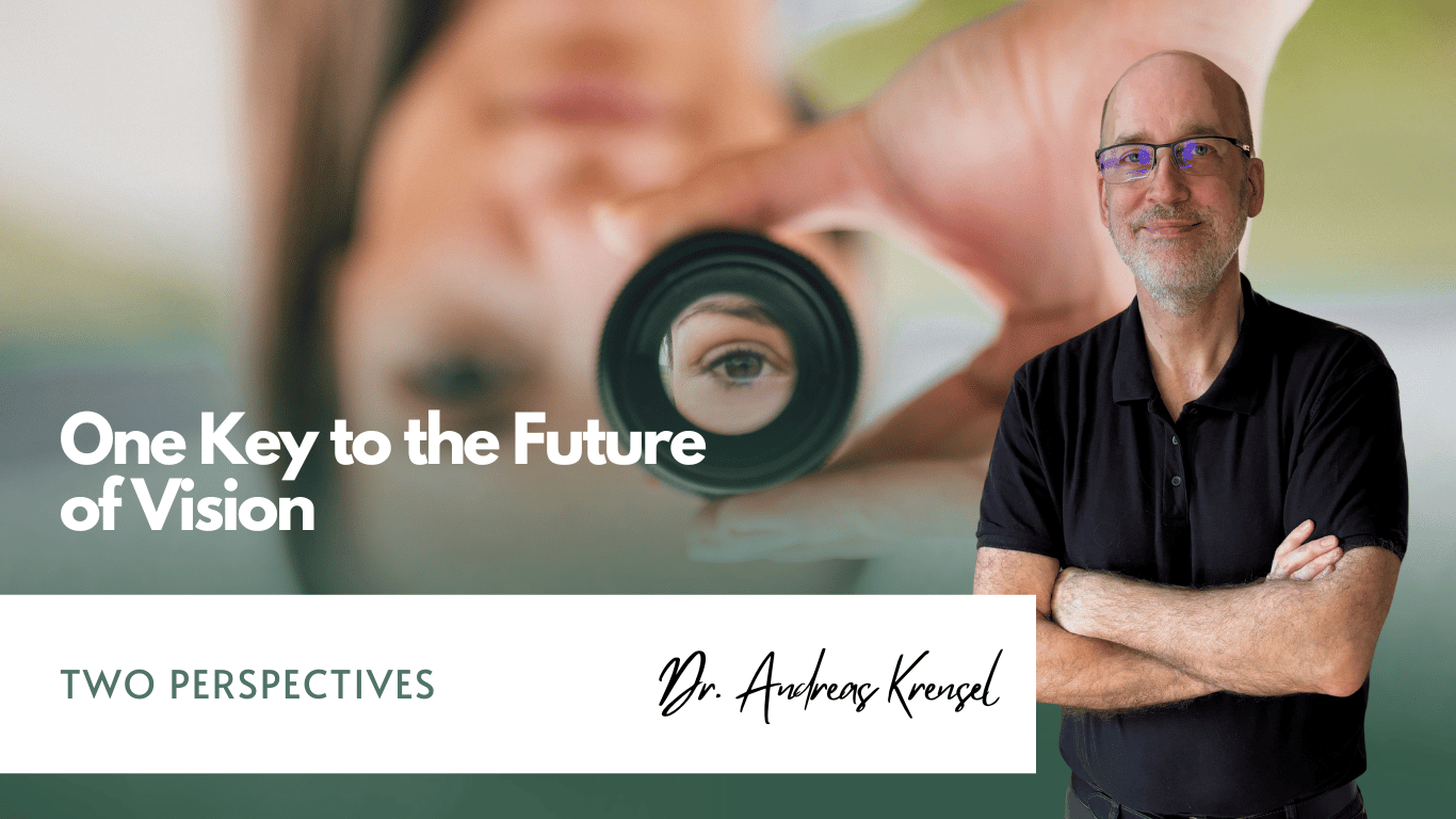 Two Perspectives – One Key to the Future of Vision - Capital wave