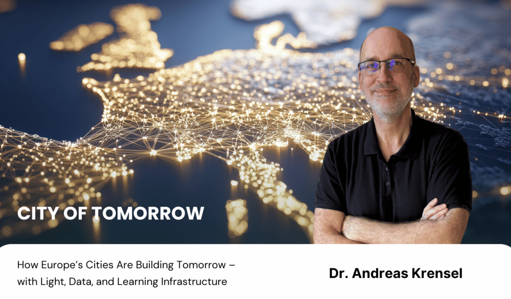 City of tomorrow- How Europe’s Cities Are Building Tomorrow – with Light, Data, and Learning Infrastructure - Eyroq