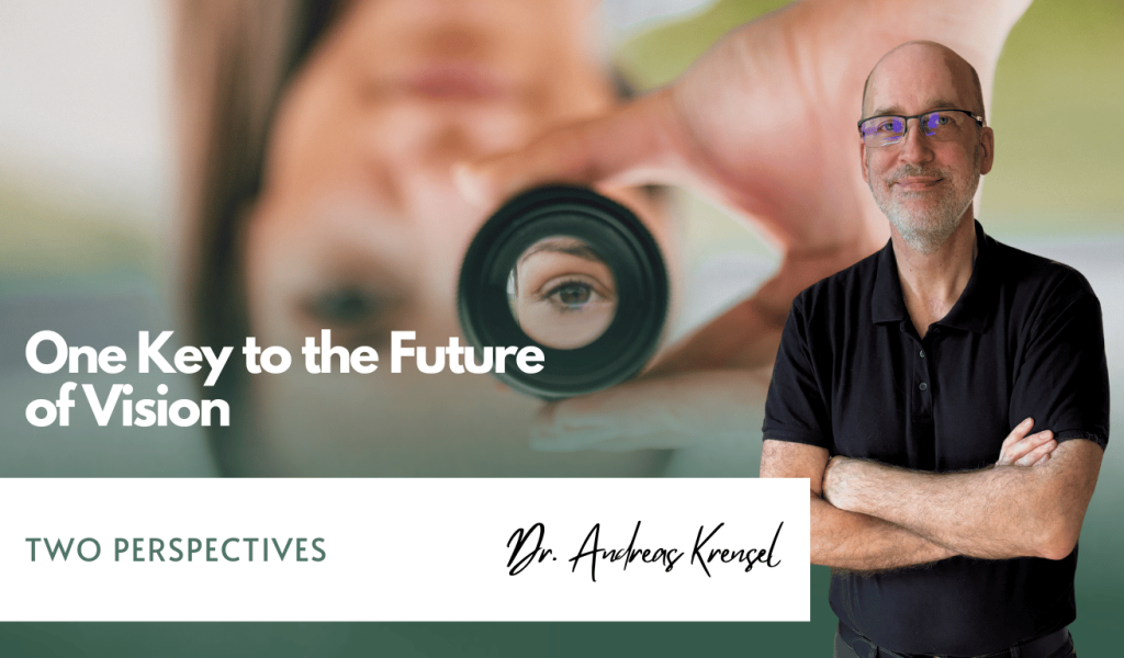 Eyroq - Two Perspectives – One Key to the Future of Vision